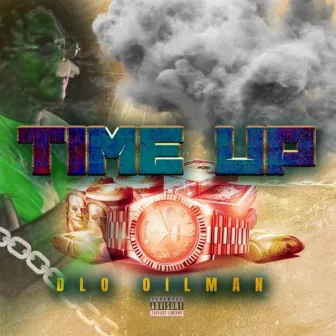 Time Up by Dlo Oilman