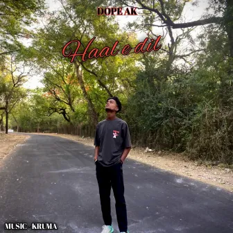 Haal e dil by Dope Ak