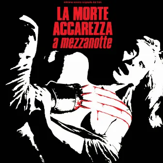 La morte accarezza a mezzanotte (Original Motion Picture Soundtrack) by Gianni Ferrio