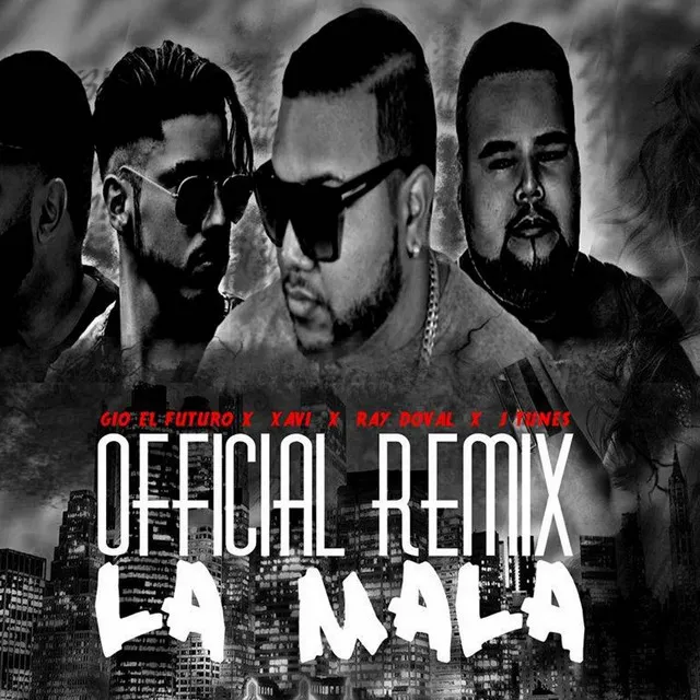 La Mala (Official Remix) [feat. J.Tunes, Xavi & Ray Doval]