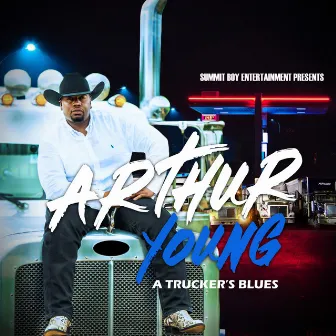 A Trucker's Blues by Arthur Young