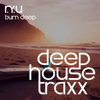 Burn Deep by R.Y.U