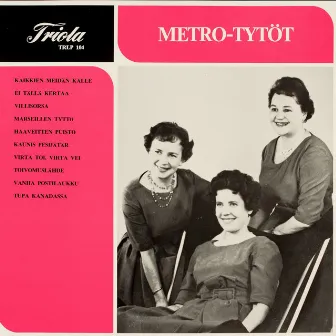 Metro-Tytöt by Metro-Tytöt