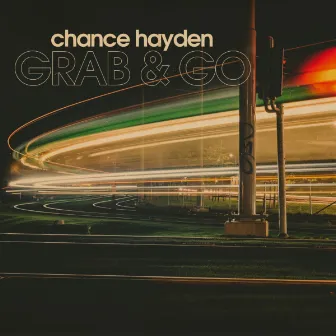 Grab & Go by Chance Hayden