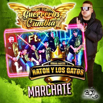 Márchate by Angel Flores y los Guerreros de la Cumbia