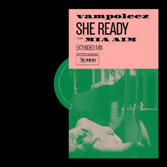 She Ready (Extended Mix) by vampoleez