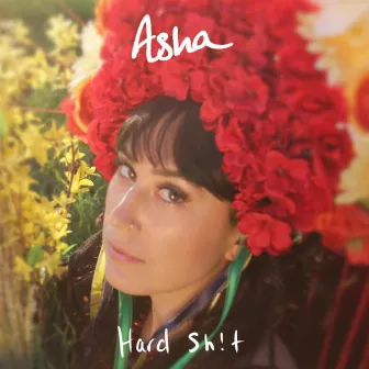 Hard Shit by Asha