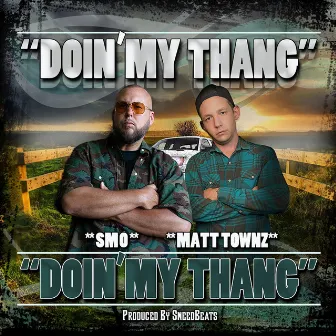 Doin' My Thang by Matt Townz