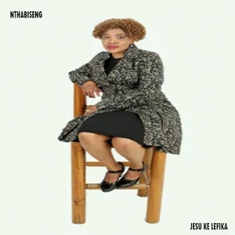 Jesu Ke Lefika by Nthabiseng