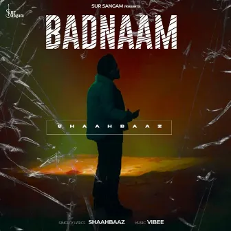 Badnaam by Shaahbaaz