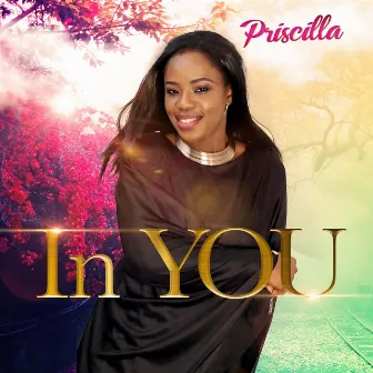 In You by Priscilla