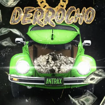 Derrocho by Antrax