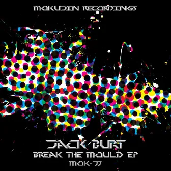 Break The Mould EP by Jack Burt