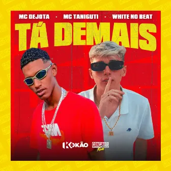 Tá Demais by Mc Taniguti