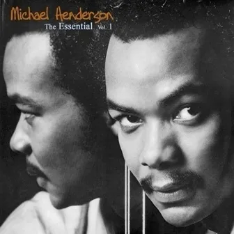 The Essential Volume 1 by Michael Henderson