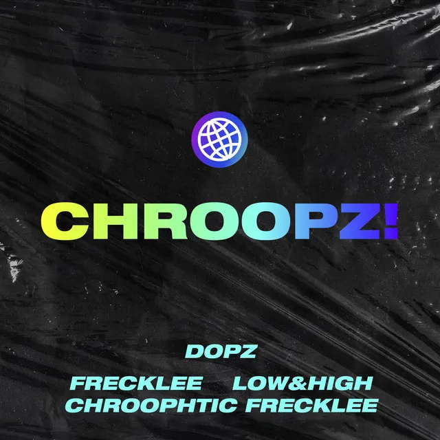 CHROOPZ!