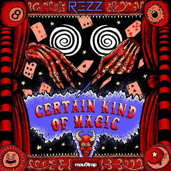 Certain Kind of Magic by Rezz