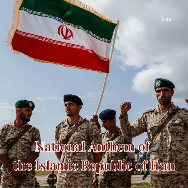 National Anthem of the Islamic Republic of Iran