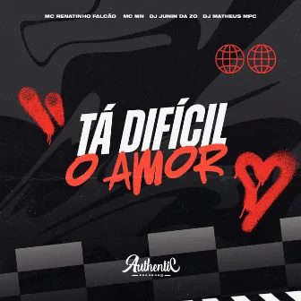 Ta Dificil o Amor by DJ Matheus MPC