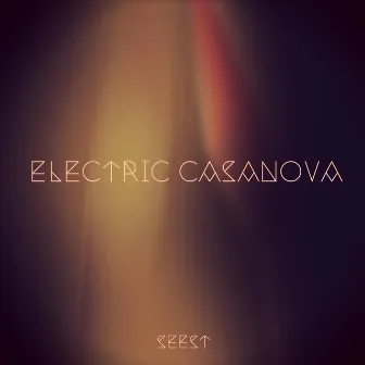 Electric Casanova by Seest