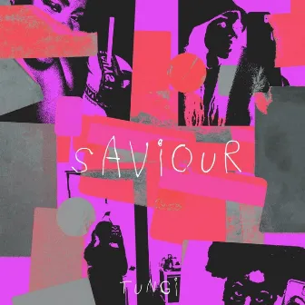 Saviour by Tungi