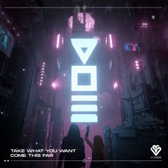 Take What You Want / Come This Far by V O E