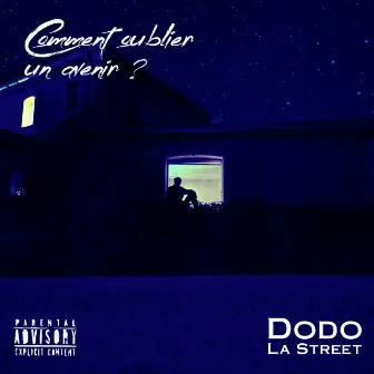 Comment oublier un avenir ? by Dodo La Street