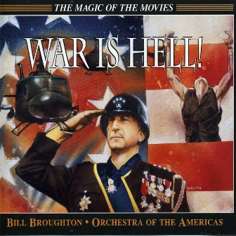 War Is Hell: Battle Music From The Movies by Orchestra of the Americas