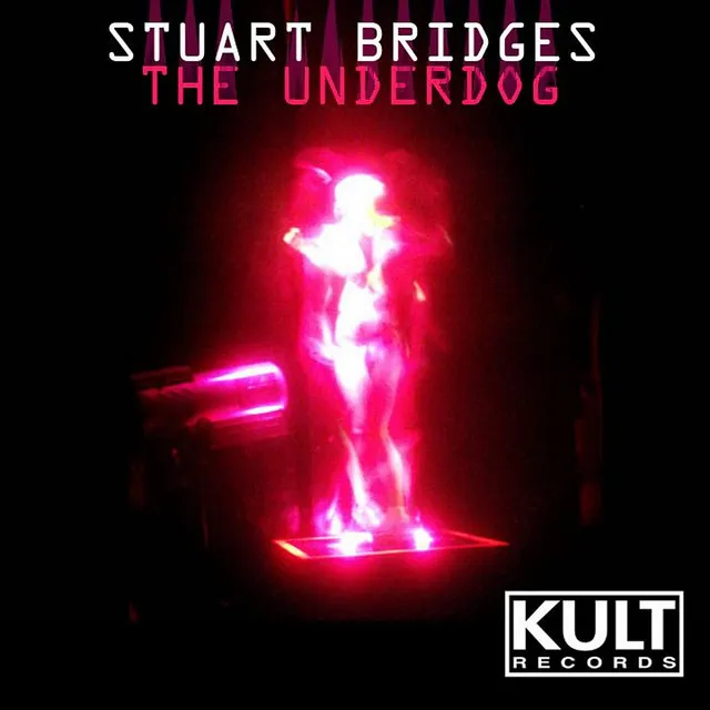 KULT Records Presents: Stuart Bridges The Underdog