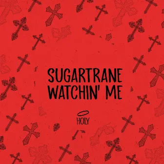 Watchin' Me by Sugartrane