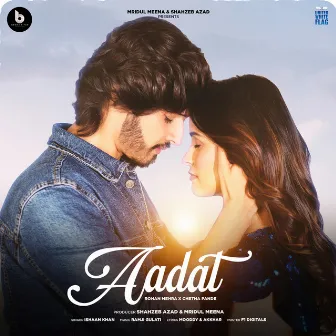 Aadat by Ishaan Khan