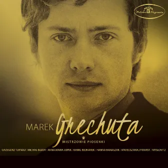 Marek Grechuta - Mistrzowie piosenki by Marek Grechuta