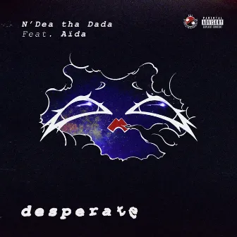 Desperate by N’Dea tha Dada