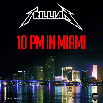 10 Pm in Miami (Radio Edit) by Trillian