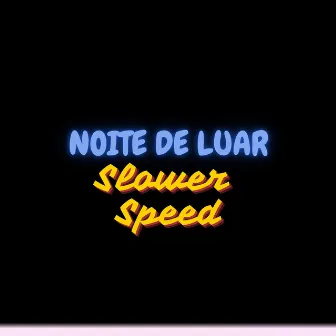 Noite de Luar (Remix | Slower Speed) by Prod Lozer