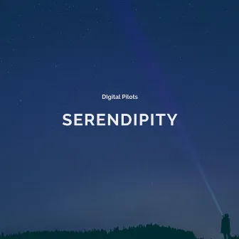 Serendipity by Digital Pilots