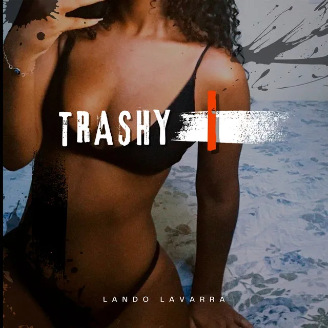 Trashy I (Freestyle)