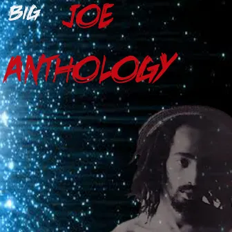 Anthology Big Joe by Big Joe