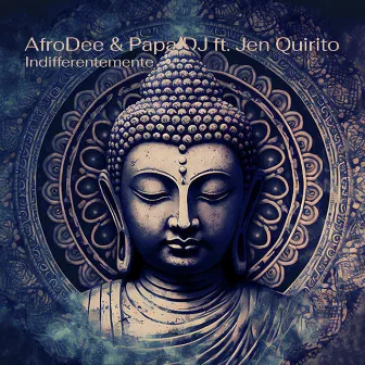 Indifferentemente (Buddha lounge mix) by AfroDee