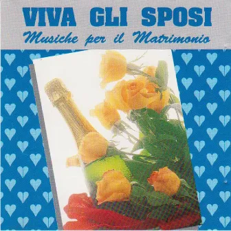 Viva gli sposi (Musiche per il matrimonio) by Unknown Artist