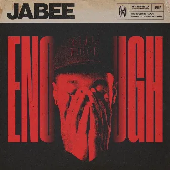 Enough by Jabee