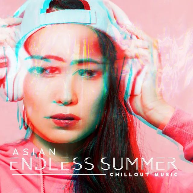 Asian Endless Summer Chillout Music