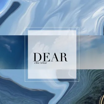 Dear by Ellie LeBar