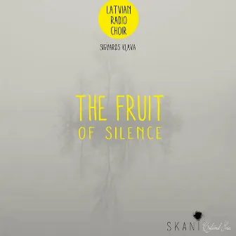 The Fruit of Silence by Sigvards Kļava