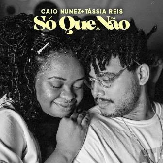 Só Que Não by Caio Nunez