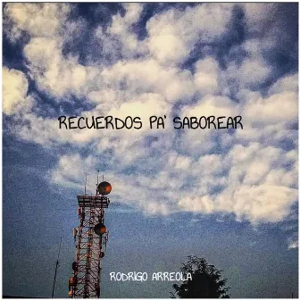 Recuerdos Pa' Saborear by Rodrigo Arreola