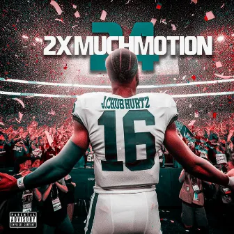 Jalen Chub Hurtz (2x Much Motion24) by Chubbdollaz