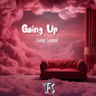 Going Up by Larry Lemuel