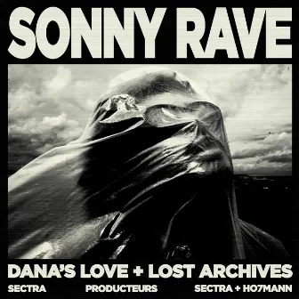 DANA'S LOVE + LOST ARCHIVES by Sonny Rave