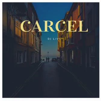 Carcel by DJ Live